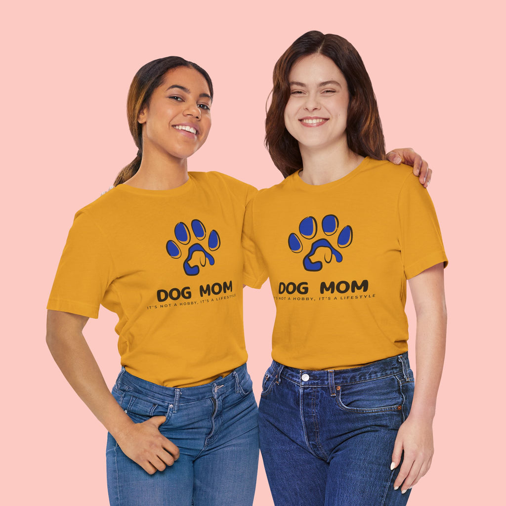 Dog Mom T-Shirt – Blue Paw Graphic "Dog Mom: It's Not a Hobby, It's a Lifestyle"