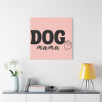 Dog Mama Pink Canvas Wall Art — Heart Pet Mom Decor