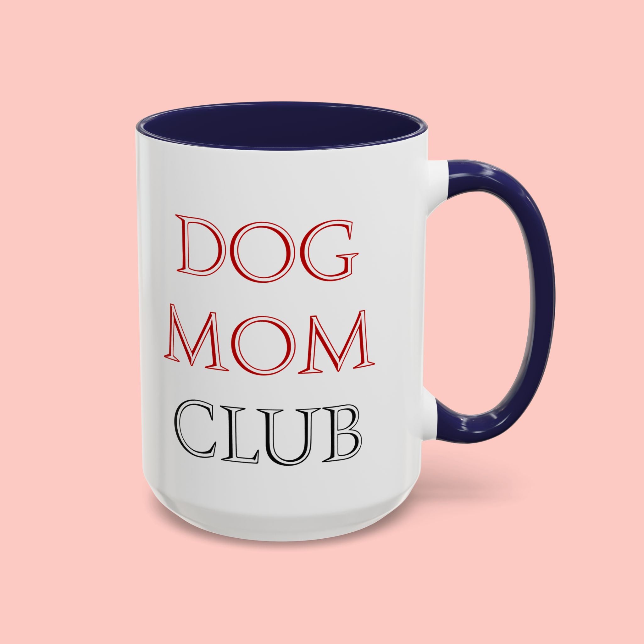 Dog Mom Club Accent Coffee Mug — Funny Pet Lover Gift (11/15 oz)