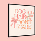Dog Hair Don’t Care Framed Canvas Print