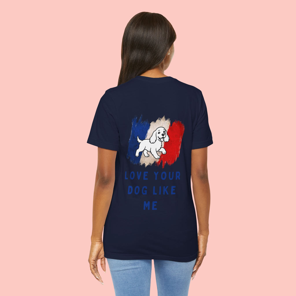 Love Your Dog Like Me T-Shirt — Cute French-Inspired Dog Graphic Tee