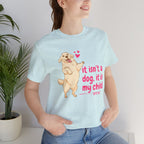 Dog Mom T-Shirt — "It Isn’t a Dog, It Is My Child" Cute Golden Retriever Tee