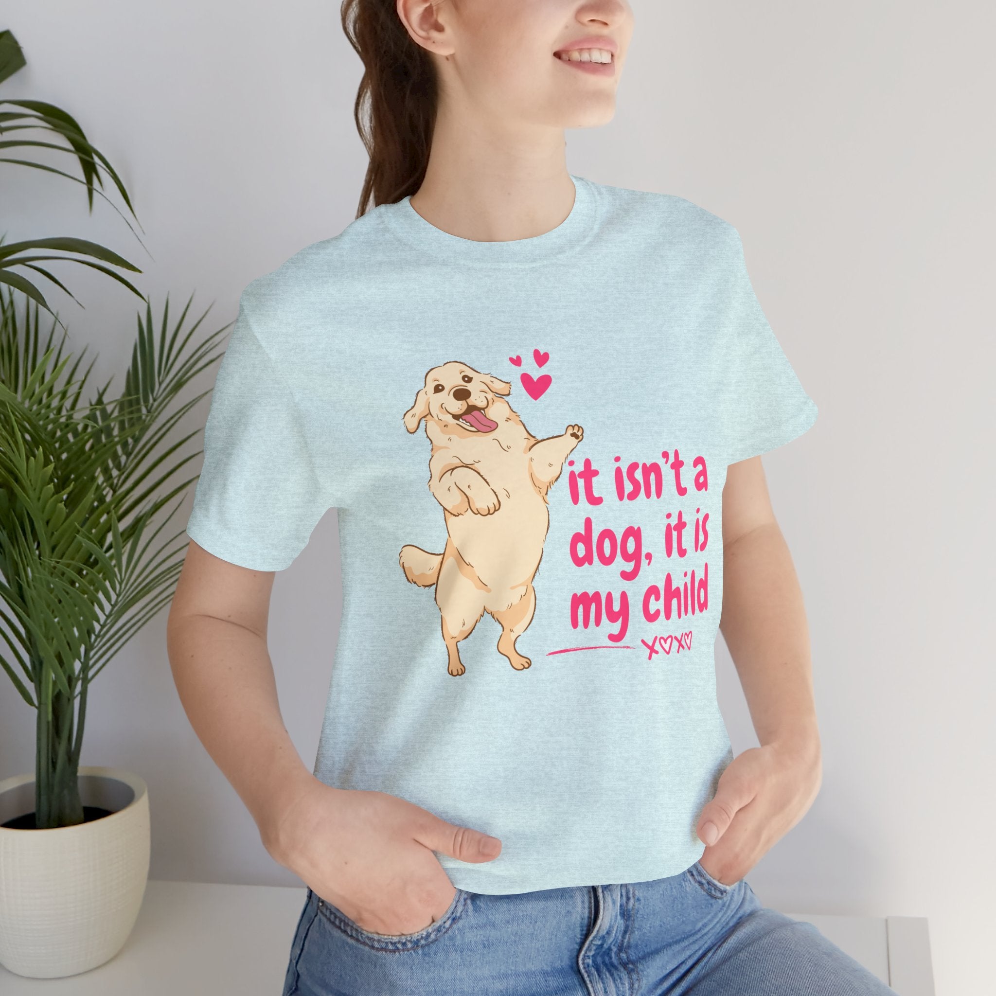 Dog Mom T-Shirt — "It Isn’t a Dog, It Is My Child" Cute Golden Retriever Tee