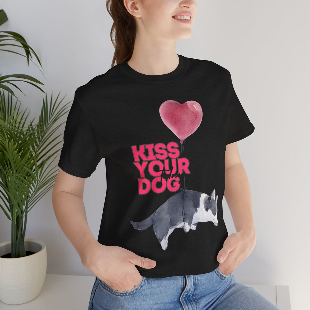 Kiss Your Dog T-Shirt — Cute Corgi with Heart Balloon Pet Lover Tee
