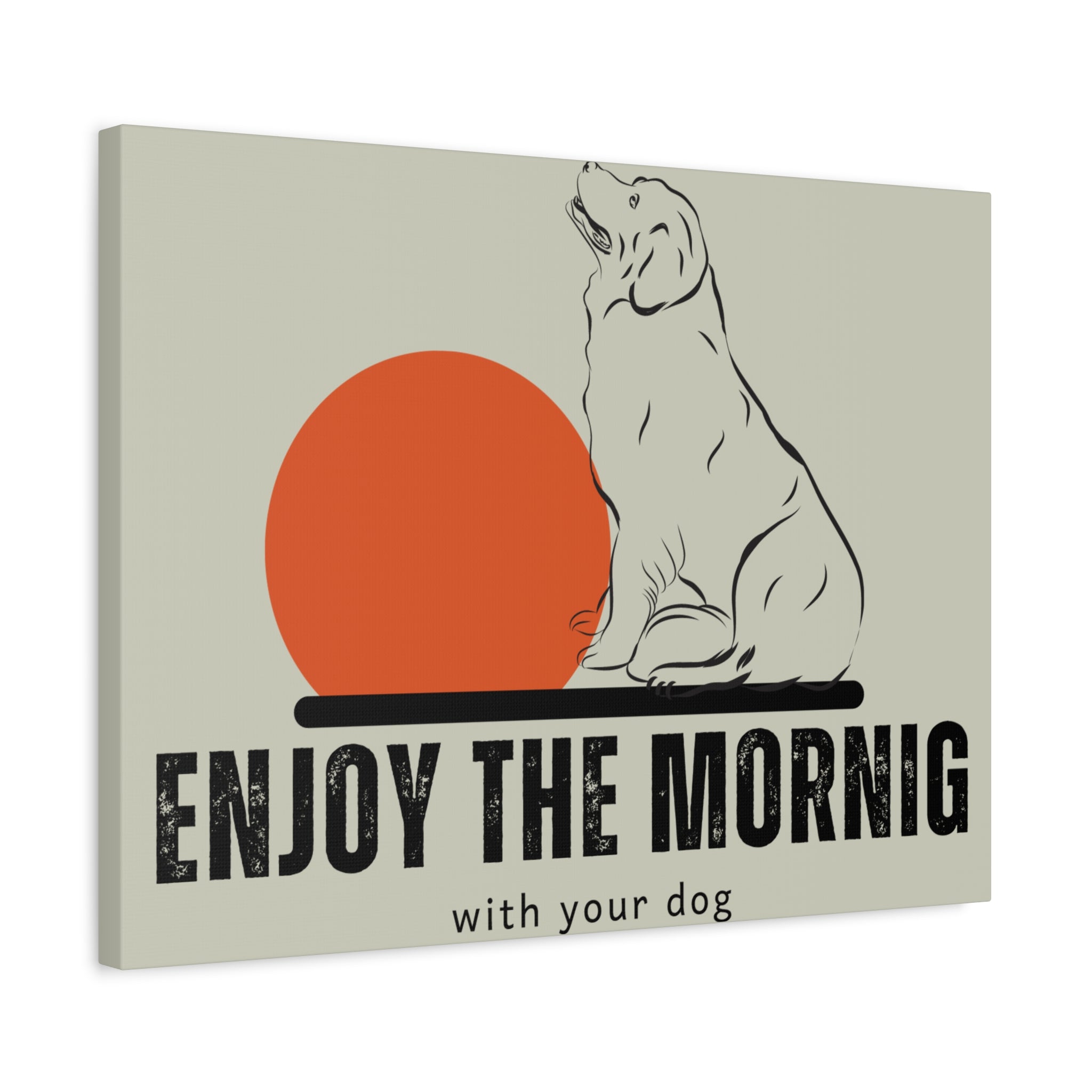Enjoy the Morning with Your Dog Canvas