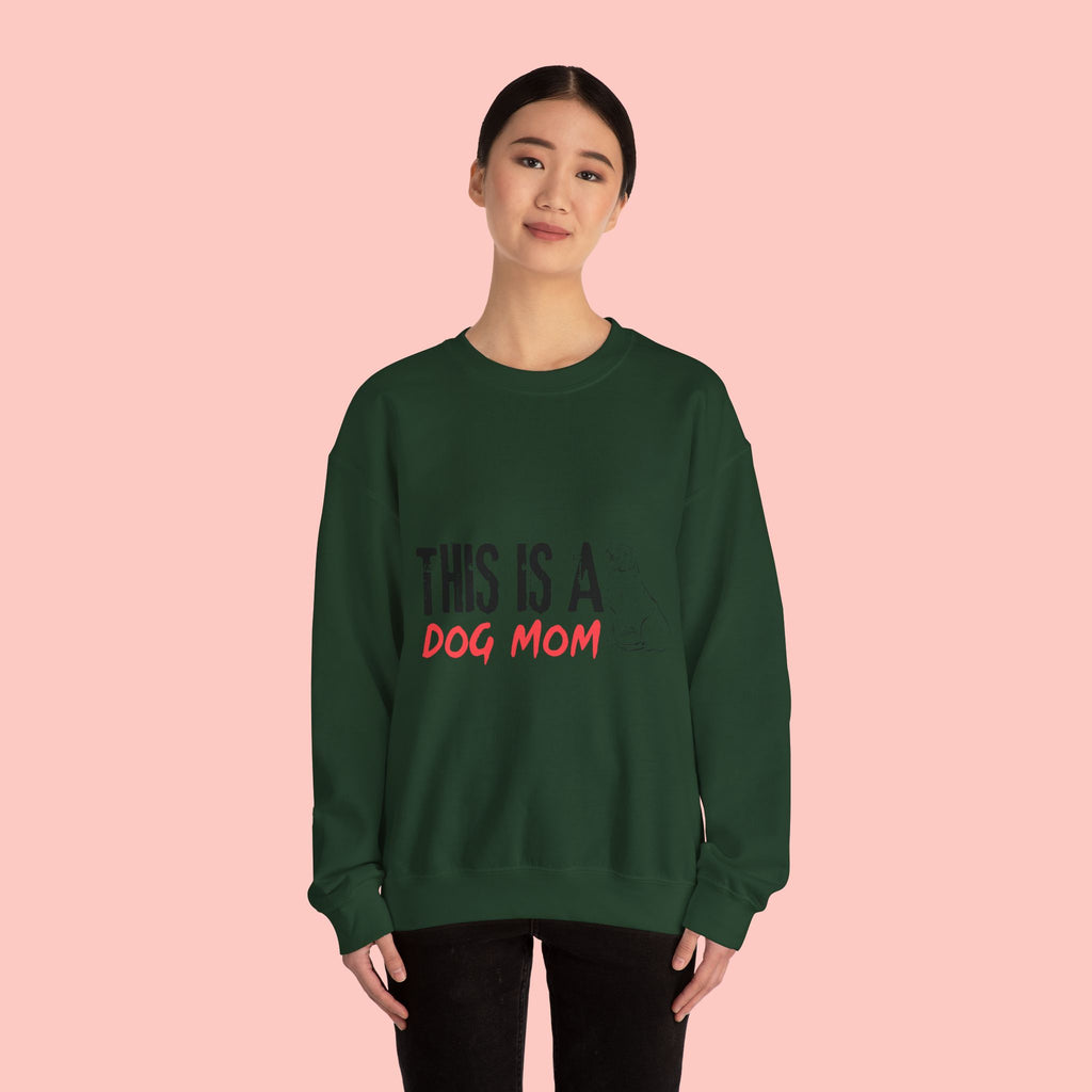 Dog Mom Crewneck Sweatshirt — "This Is A Dog Mom" Cozy Pullover