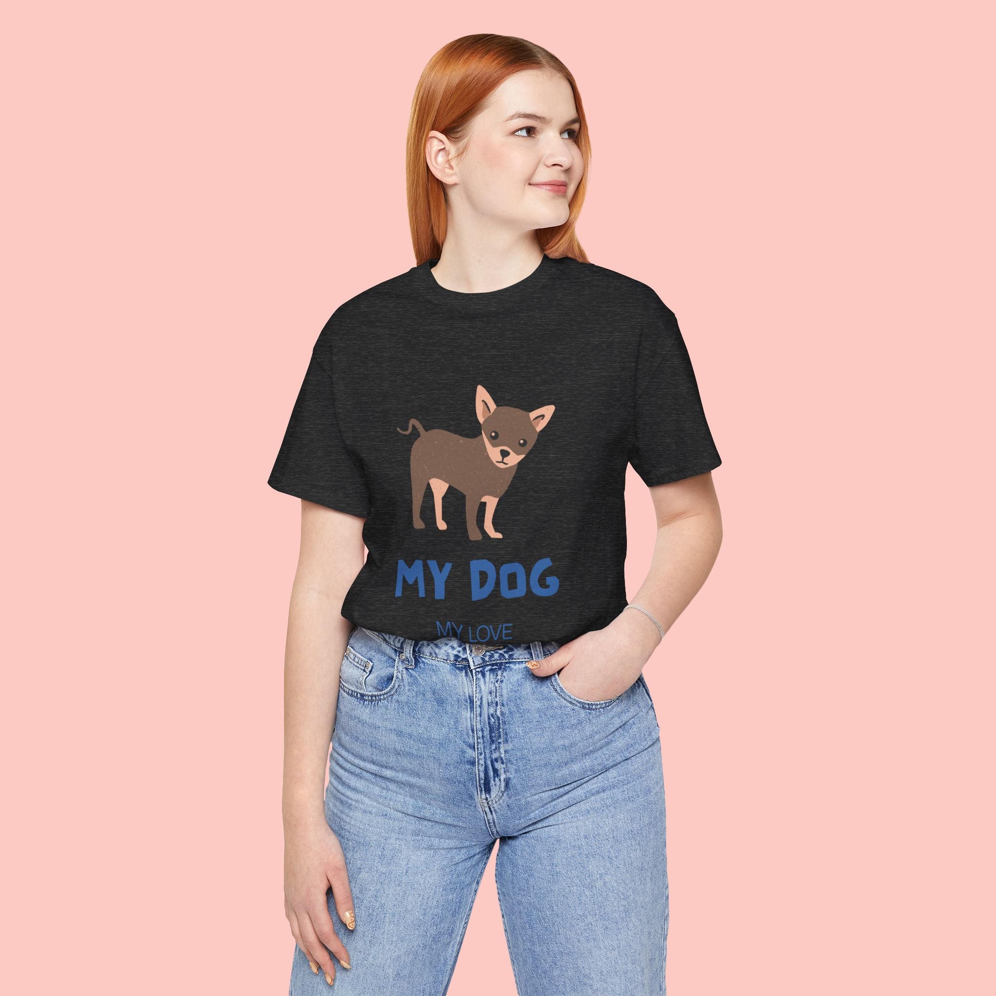 My Dog My Love T-Shirt — Cute Chihuahua Graphic Tee for Dog Lovers