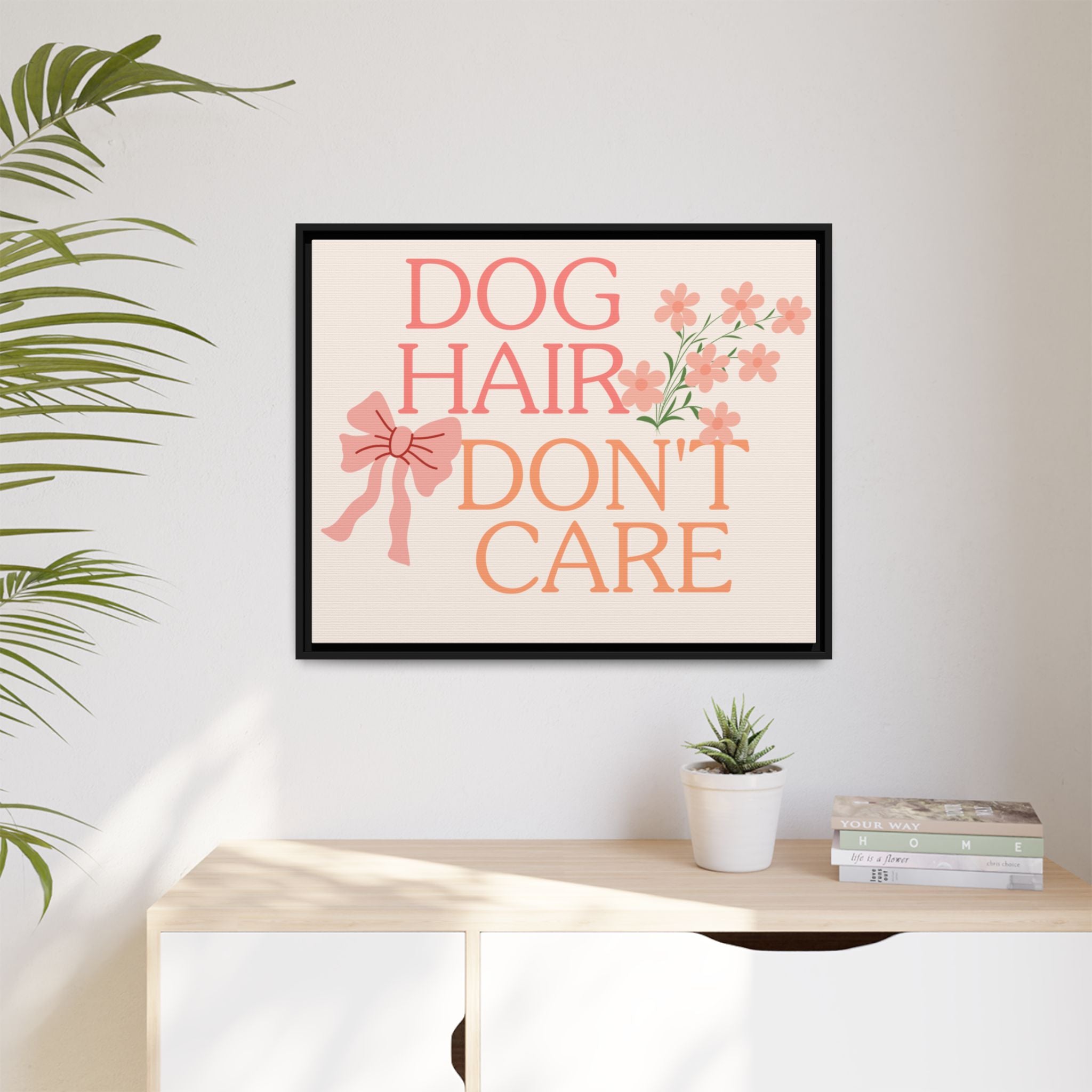 Dog Hair Don’t Care Framed Canvas Print