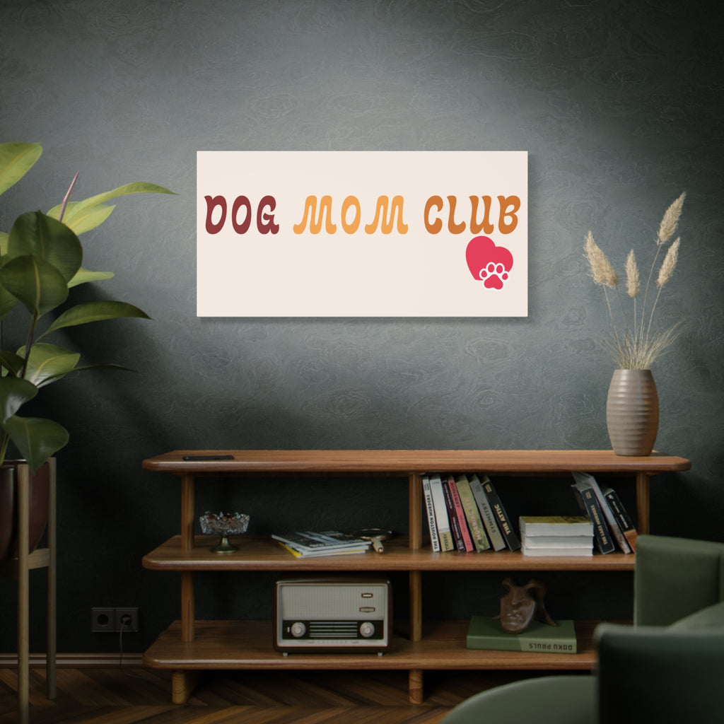 Dog Mom Club Canvas Wall Art — Matte Stretched 1.25"