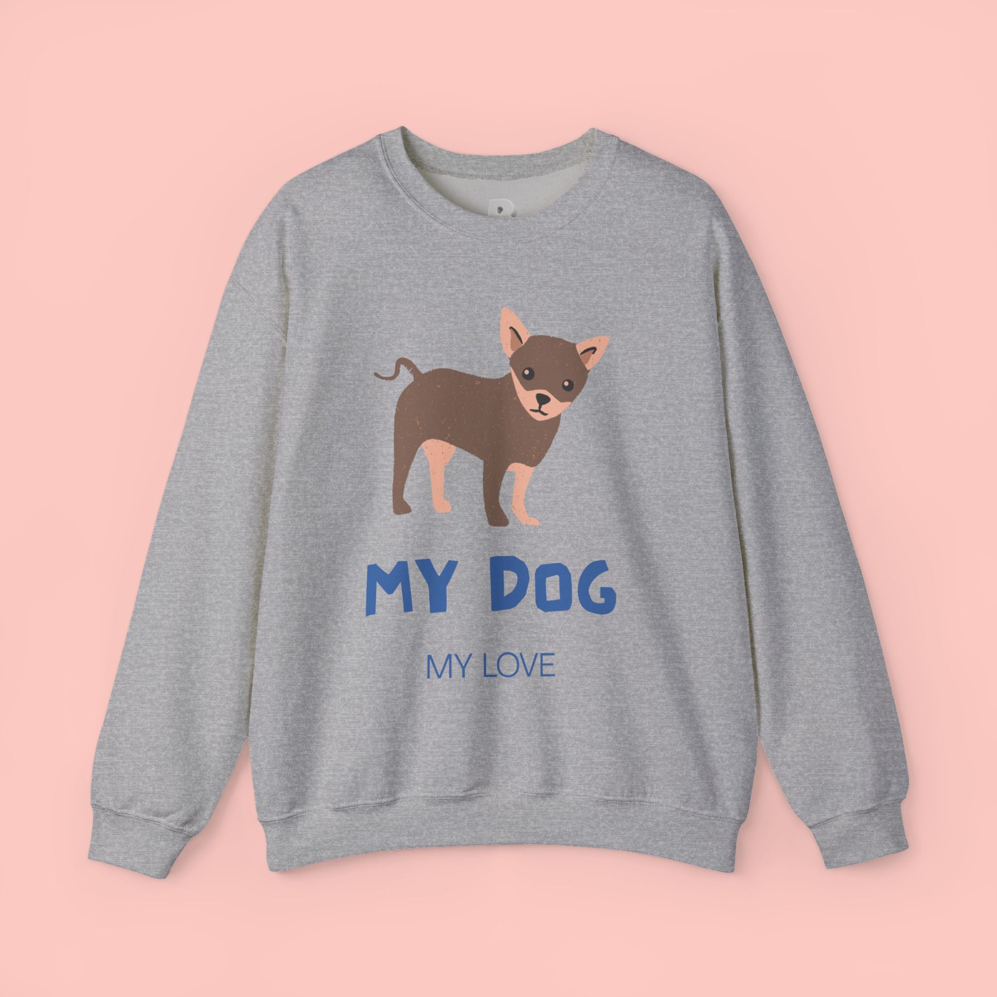 Dog Lover Crewneck Sweatshirt – 'My Dog My Love' Cute Chihuahua Graphic