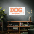 Dog Mama Matte Canvas Wall Art – Peach Script Pet Lover Decor