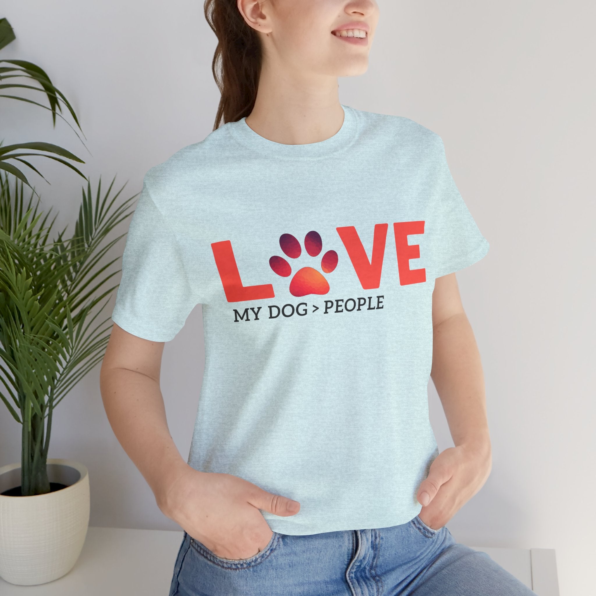 Dog Lover Tee - "LOVE My Dog > People" Paw Print Graphic T-Shirt