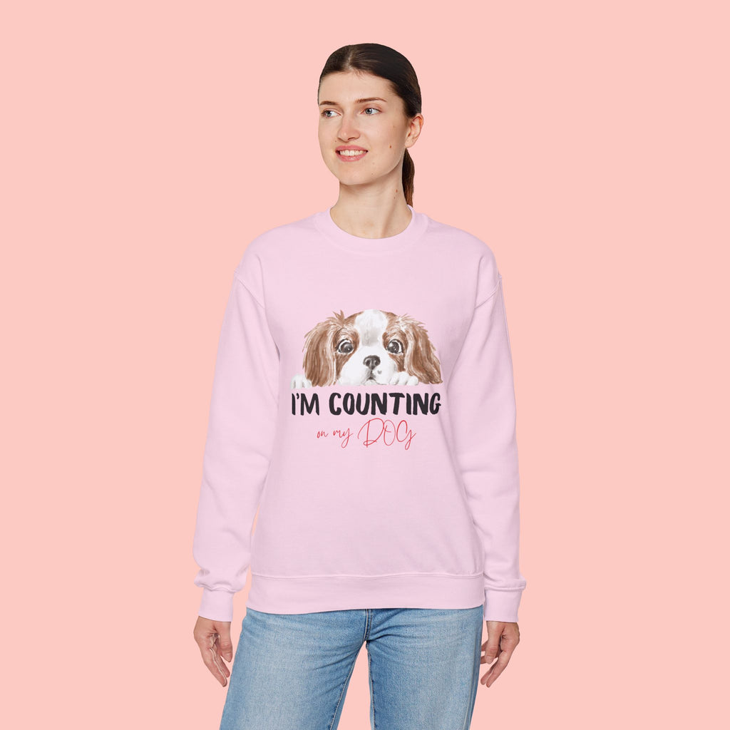 Dog Mom Sweatshirt - "I'm Counting On My Dog" Cute Cavalier King Charles Crewneck