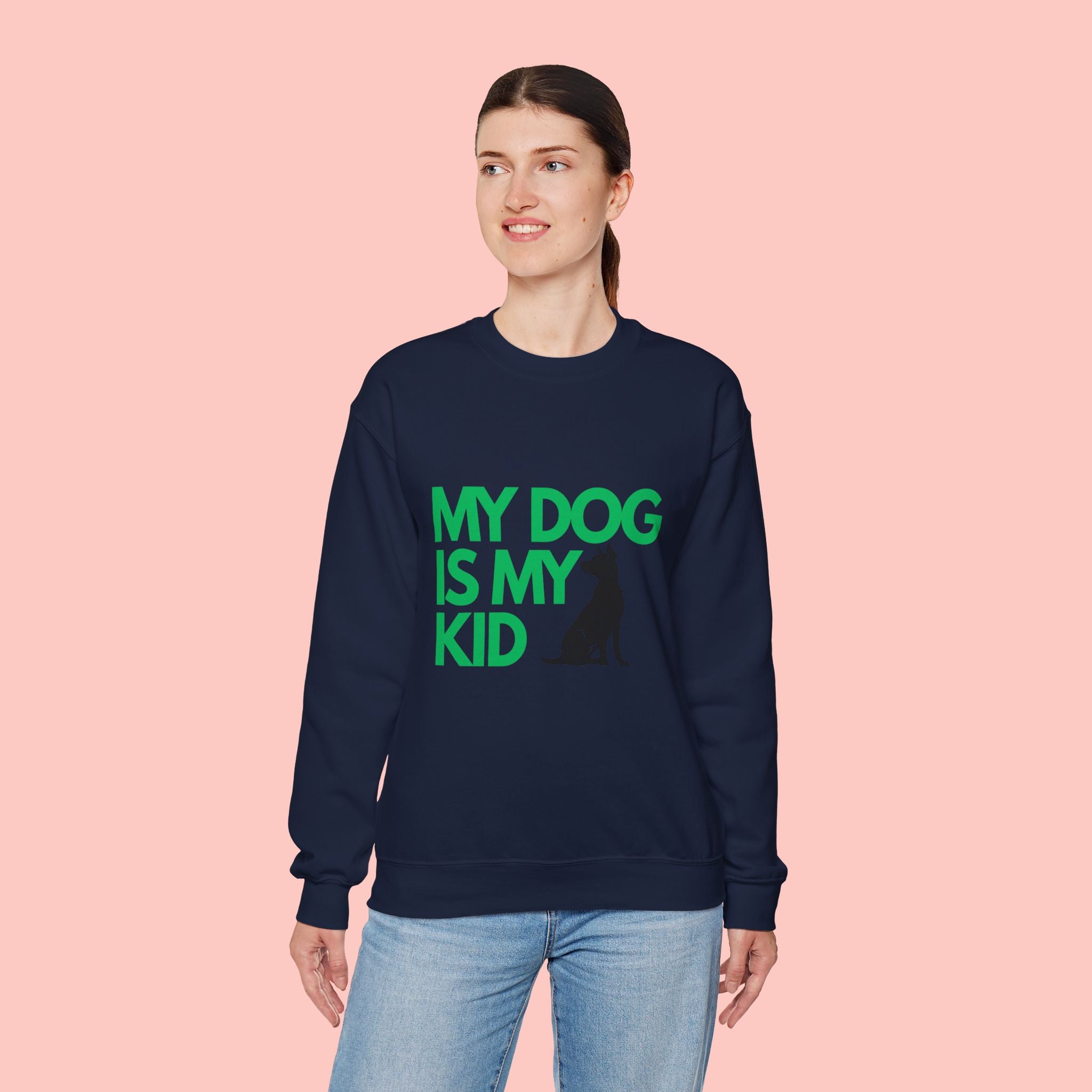 My Dog Is My Kid Sweatshirt — Funny Pet Parent Crewneck