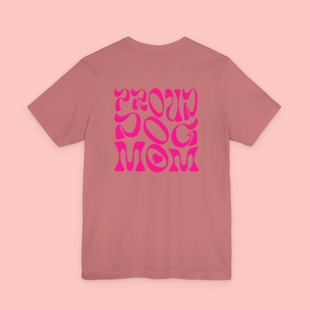 Proud Dog Mom T-Shirt — Retro Pink Graphic Tee for Pet Lovers