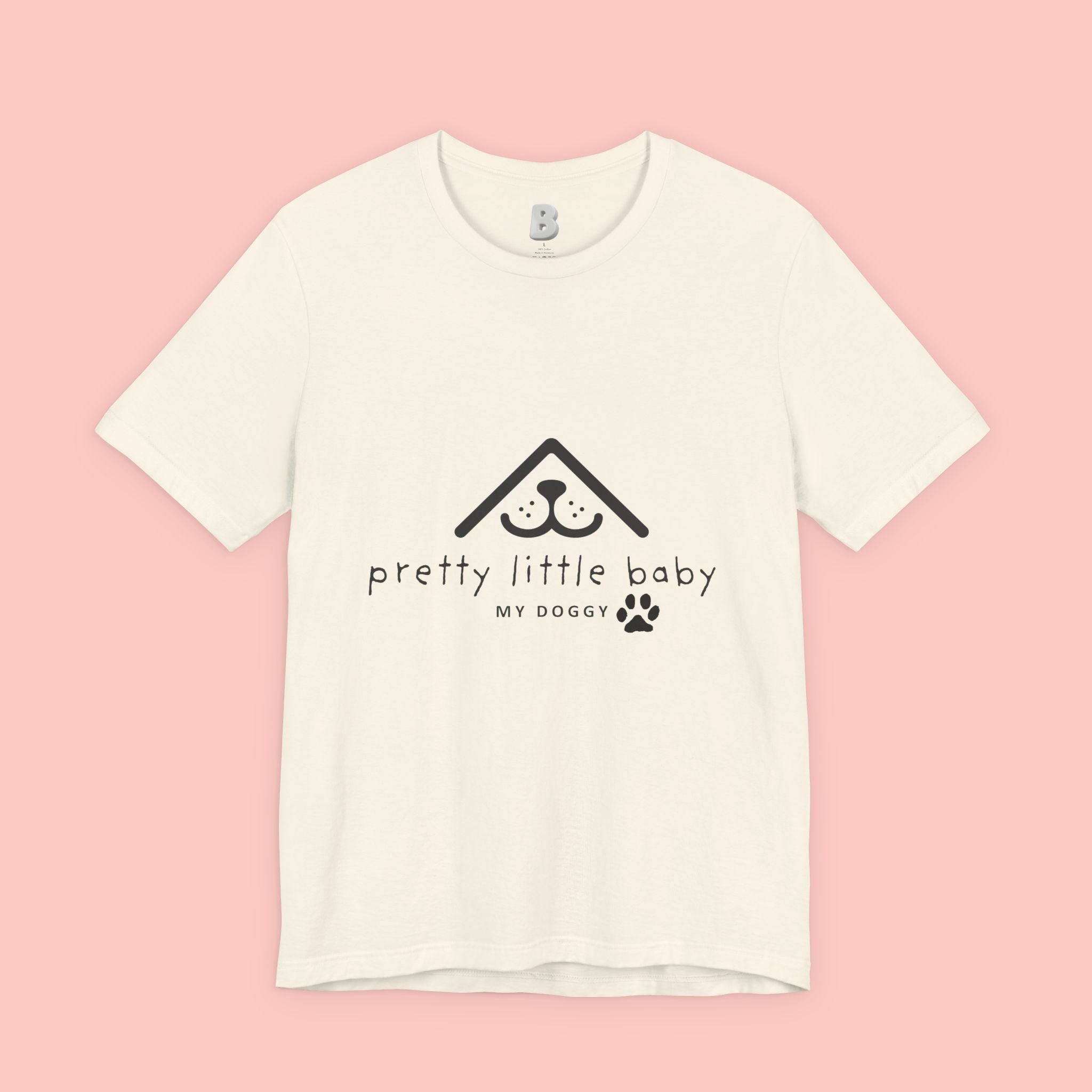 Pretty Little Baby My Doggie T-Shirt