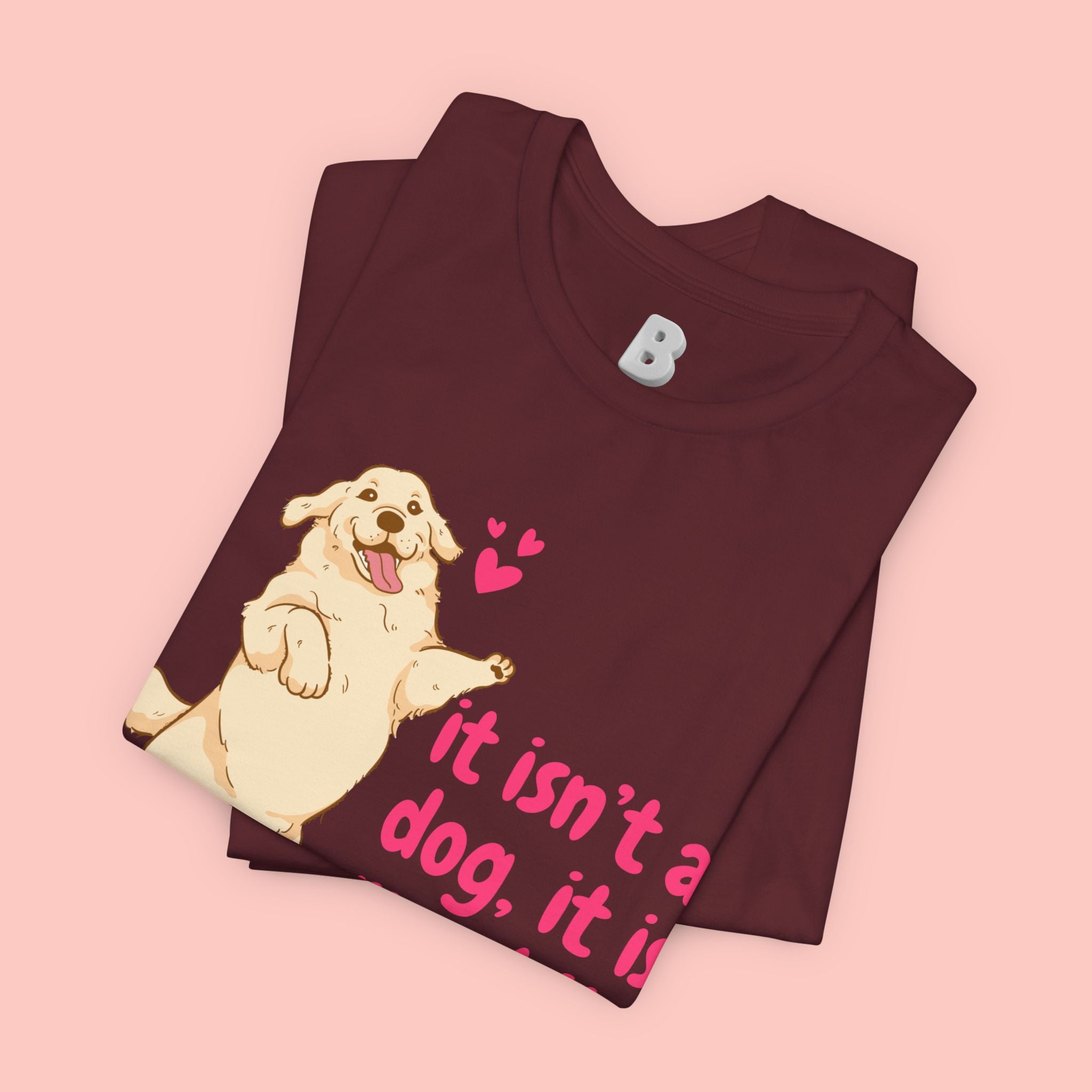 Dog Mom T-Shirt — "It Isn’t a Dog, It Is My Child" Cute Golden Retriever Tee