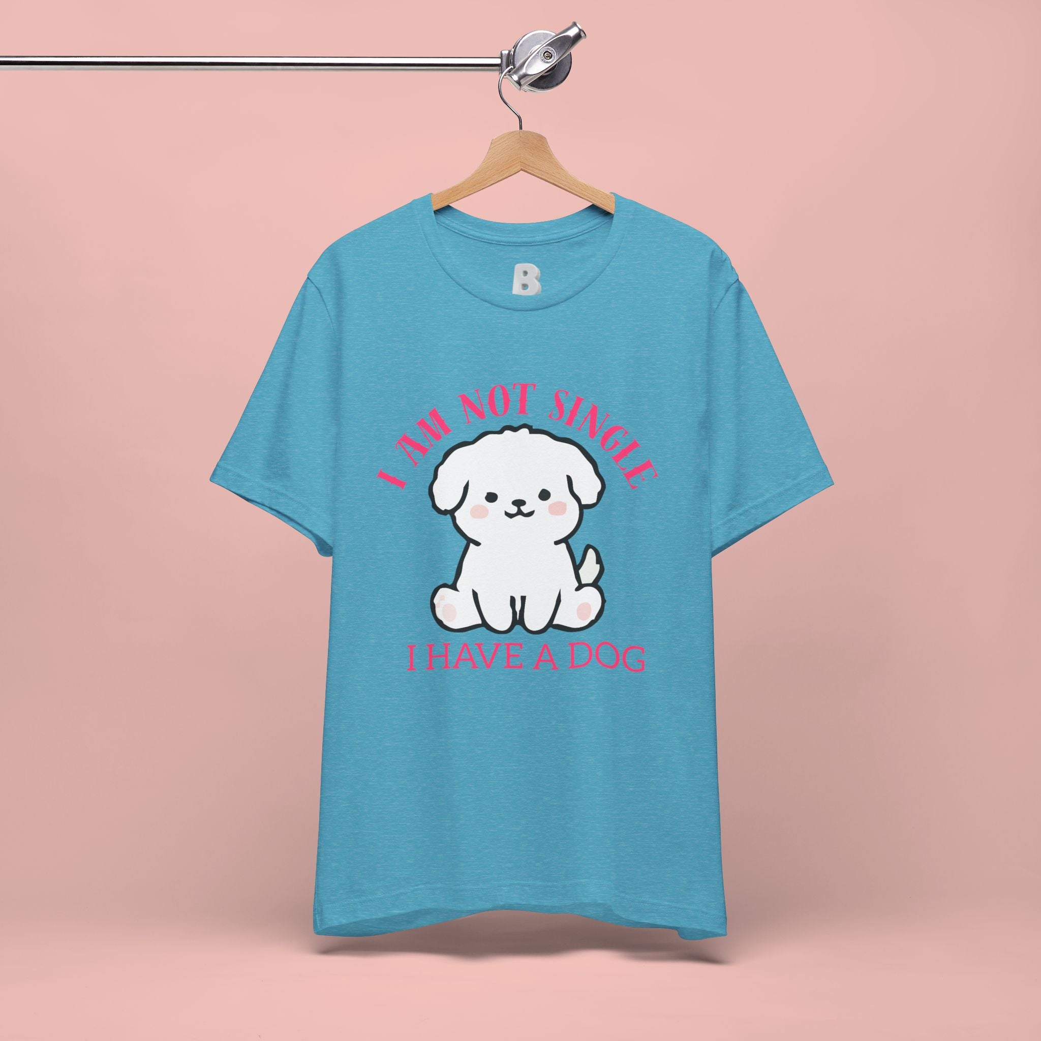 Dog Lover T-Shirt — “I Am Not Single I Have a Dog” Cute Puppy Tee