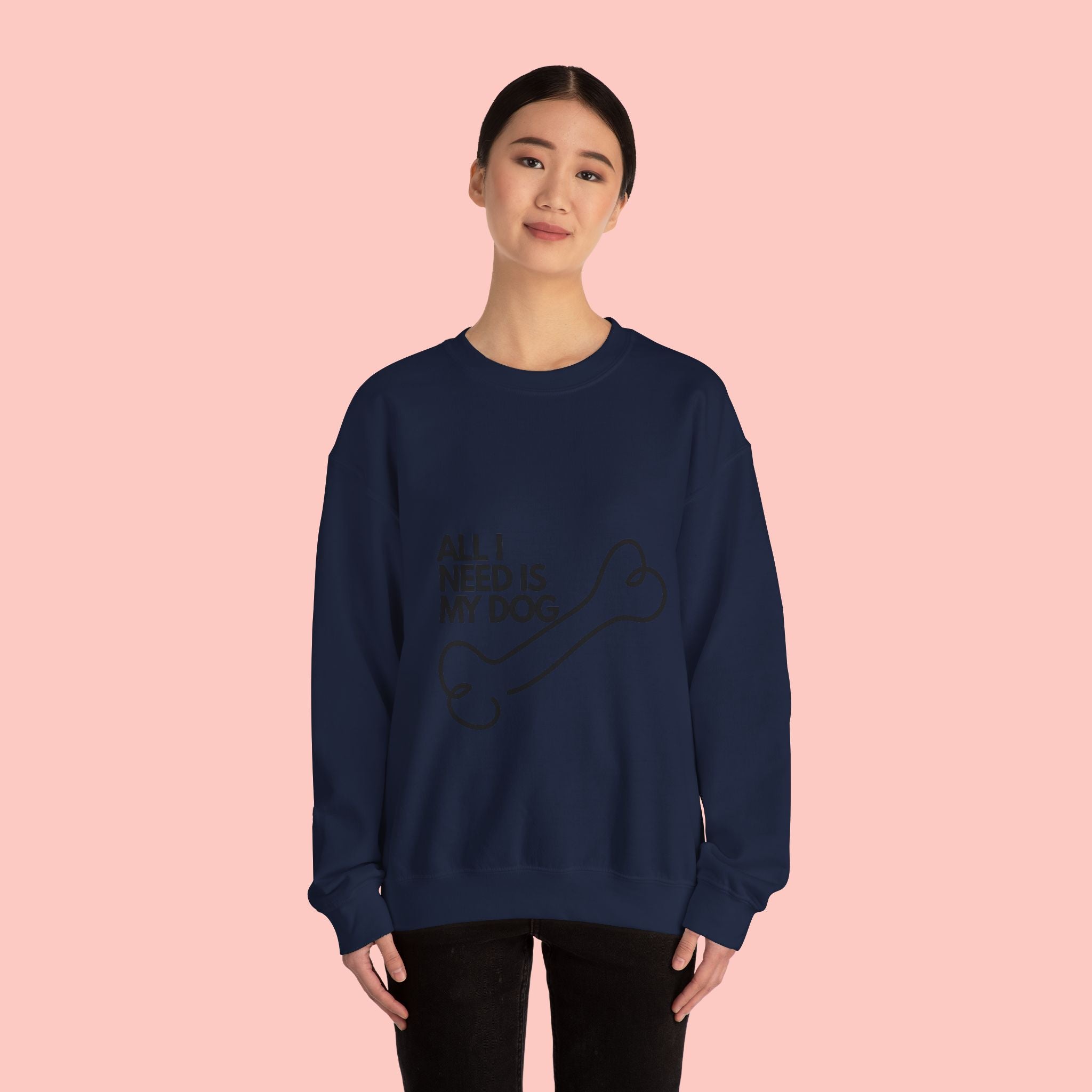 All I Need Is My Dog Sweatshirt — Cozy Dog Lover Crewneck