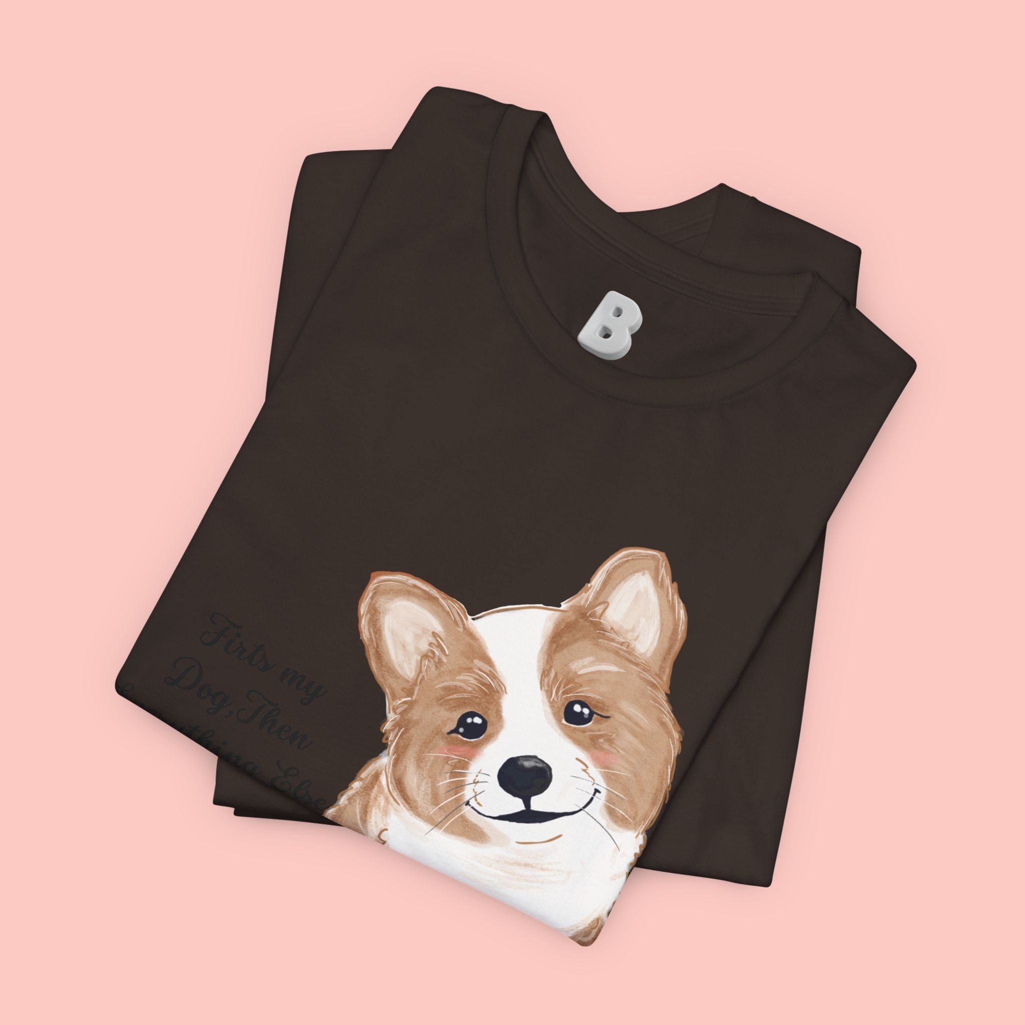 Corgi Love T-Shirt — "This my dog, then everything else" Cute Pet Tee