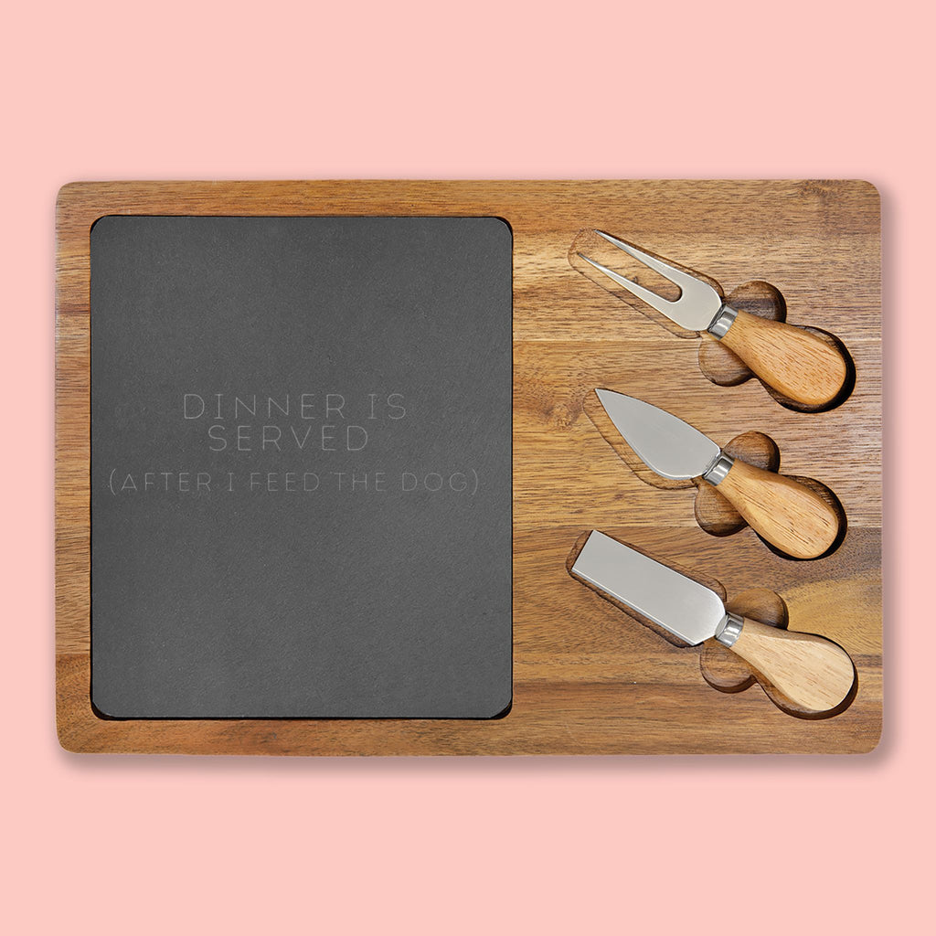 Engraved Oak Charcuterie Board with Slate Insert & Cheese Tools — "Dinner Is Served (After I Feed The Dog)"