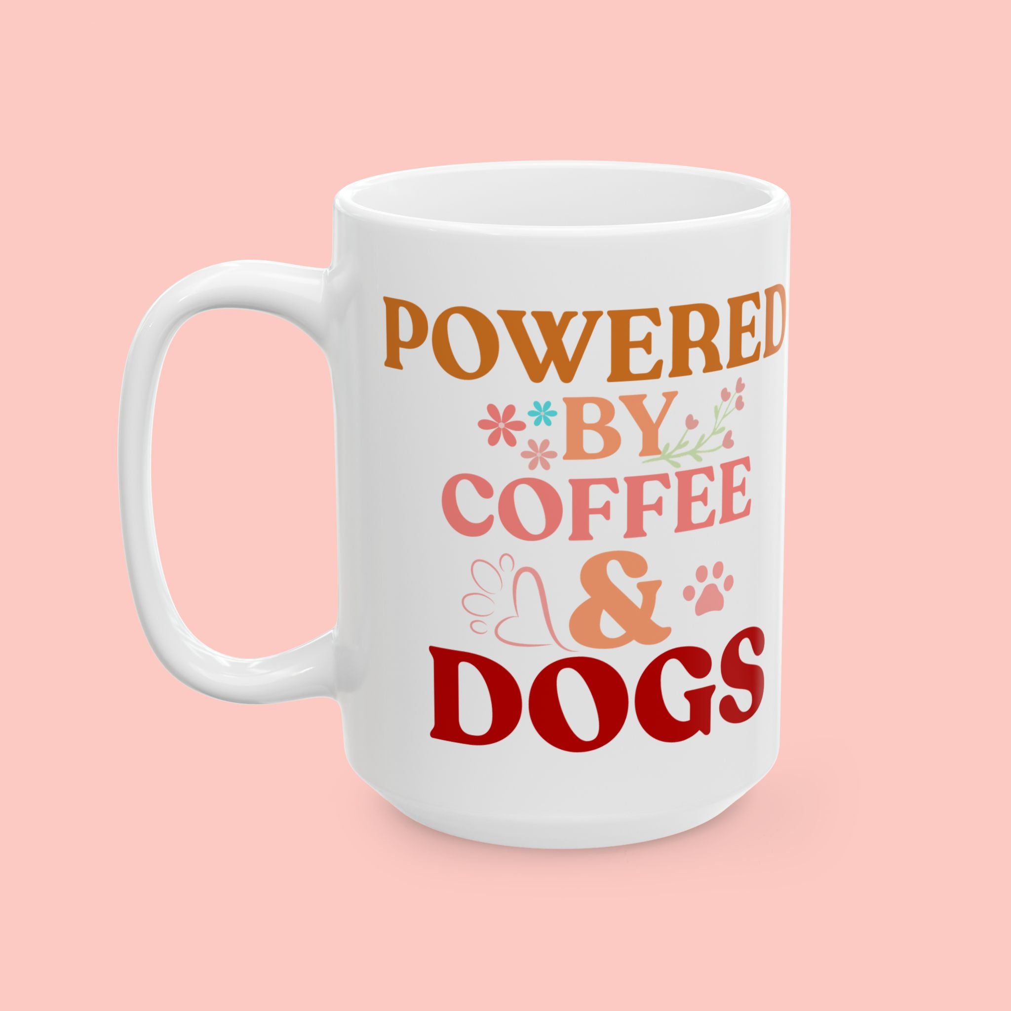 Coffee Powered Dog Mom Mug — Cute Floral Paw Print Ceramic Coffee Mug (11oz, 15oz)