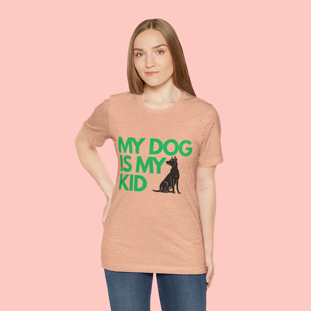 My Dog Is My Kid T-Shirt — Funny Pet Mom/Dad Tee with Sitting Dog Graphic