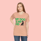 My Dog Is My Kid T-Shirt — Funny Pet Mom/Dad Tee with Sitting Dog Graphic