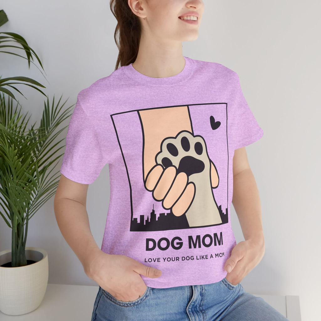 Dog Mom T-Shirt — "Love Your Dog Like a Mom" Paw Print Graphic