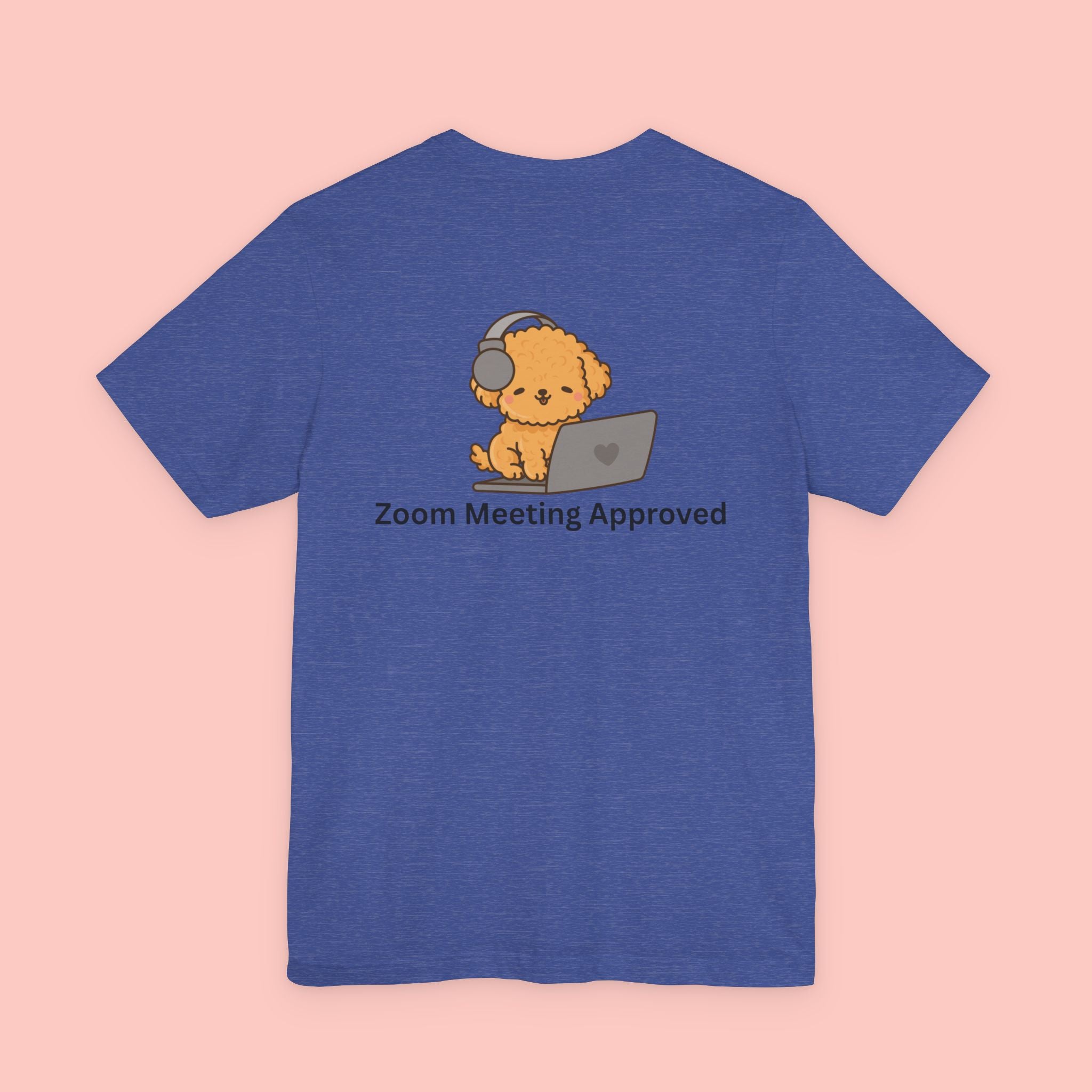 Cute Dog 'Zoom Meeting Approved' Tee - Remote Work Humor T-Shirt