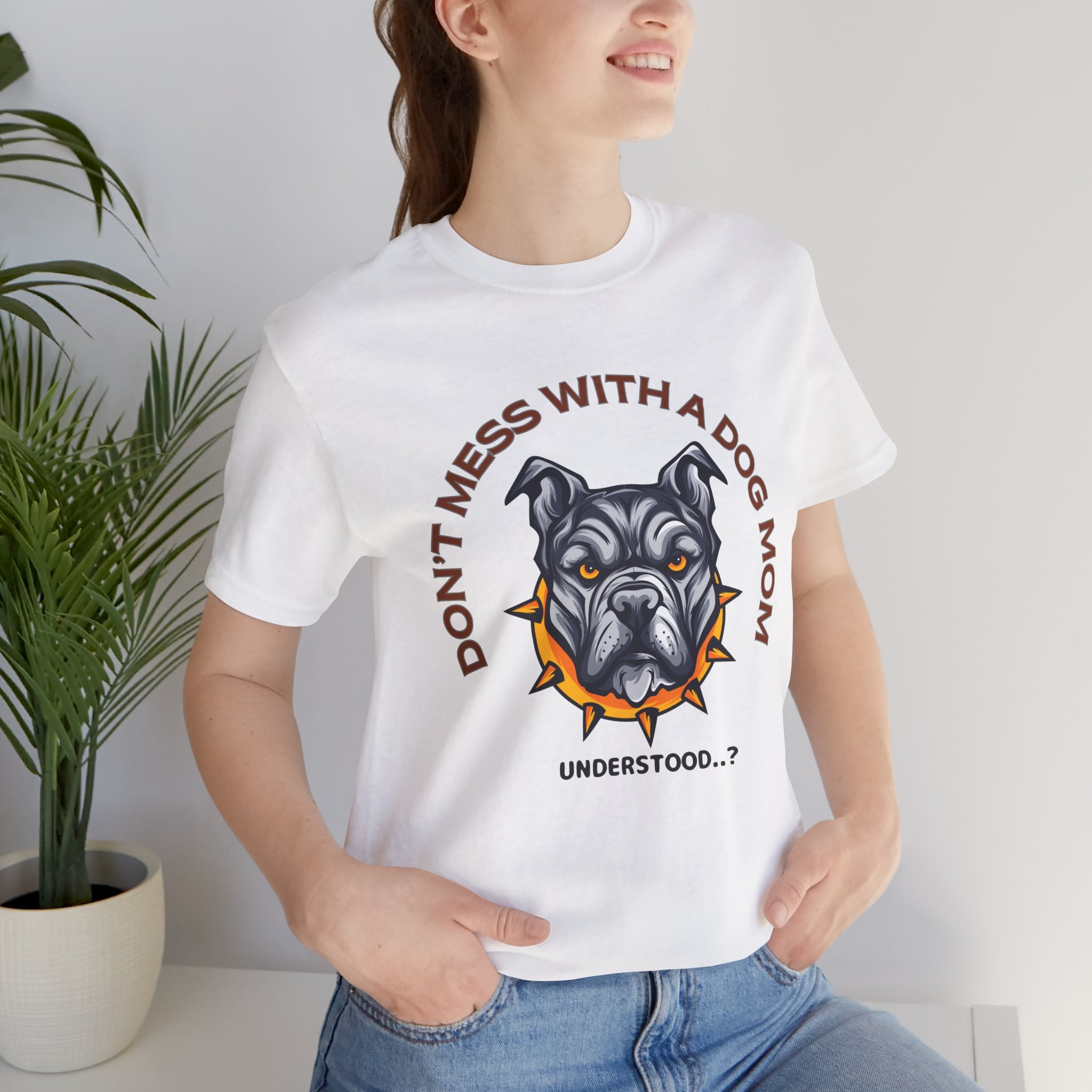 Dog Mom Tee — “Don't Mess With a Dog Mom” Graphic T‑Shirt
