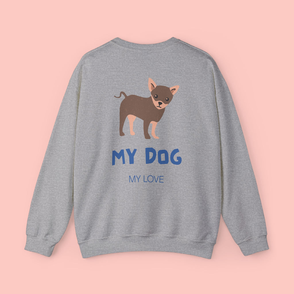 Chihuahua 'My Dog, My Love' Crewneck Sweatshirt