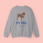 Chihuahua 'My Dog, My Love' Crewneck Sweatshirt
