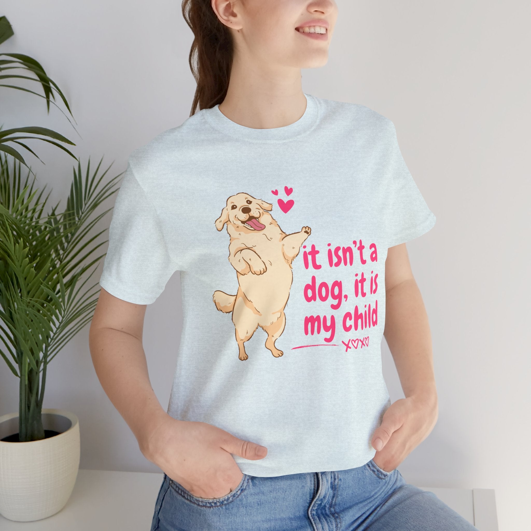 Dog Mom T-Shirt — "It Isn’t a Dog, It Is My Child" Cute Golden Retriever Tee