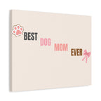 Best Dog Mom Ever Canvas Wall Art — Pink Paw & Bow Matte Stretched Canvas