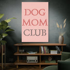 Dog Mom Club Canvas Wall Art — Pink Matte Stretched Canvas