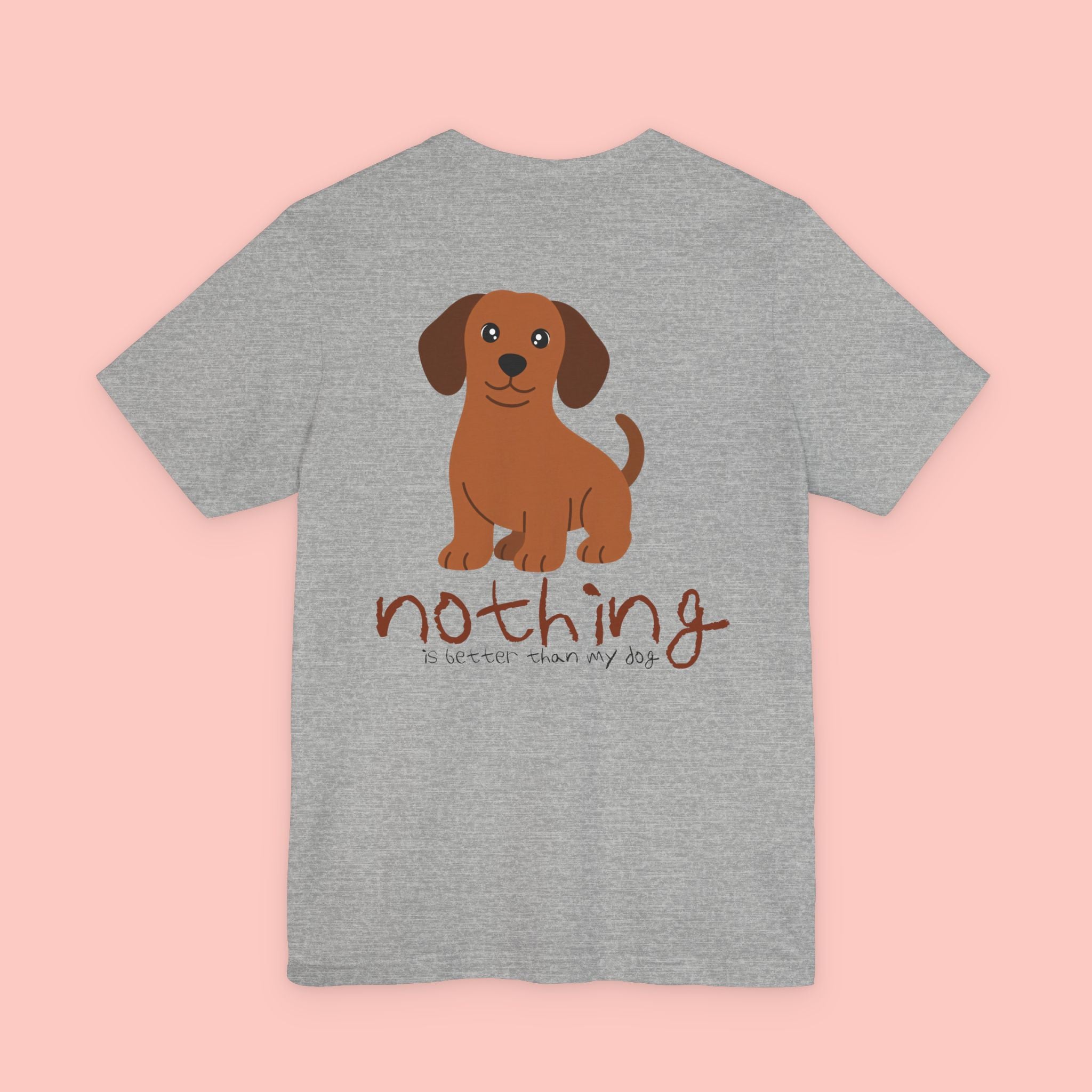 Dachshund Dog Tee — “Nothing Is Sweeter Than My Dog” Graphic T-Shirt