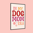 In My Dog Mom Era Framed Canvas Wall Art