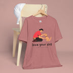Love Your Dog T-Shirt — Cute Pet Owner Graphic Tee