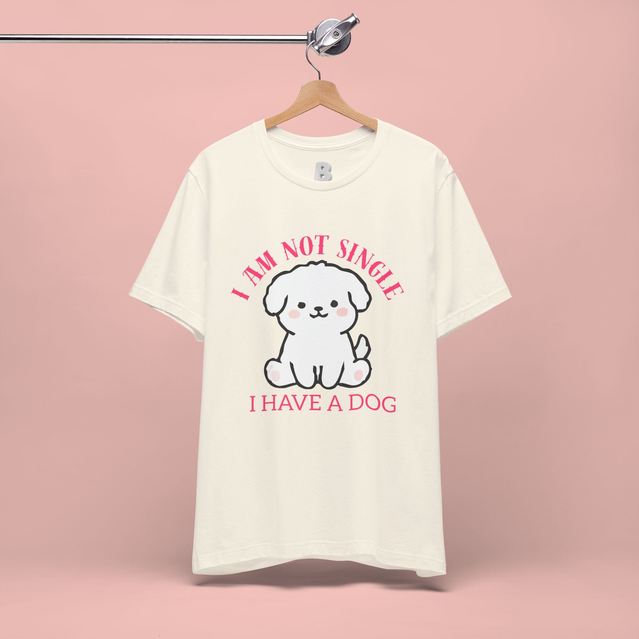 Dog Lover T-Shirt — “I Am Not Single I Have a Dog” Cute Puppy Tee