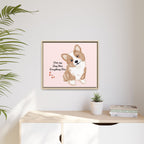 Framed Canvas Print — "First My Dog, Then Everything Else" Corgi Wall Art