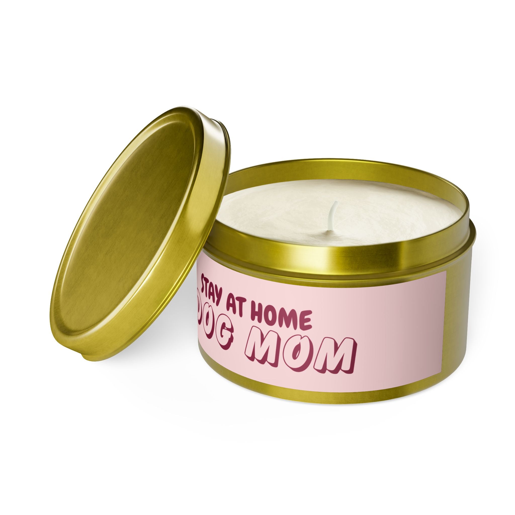 Tin Candle — “Stay At Home Dog Mom” Scented Tin Candle (Dog Mom Gift)