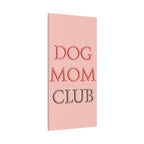 Dog Mom Club Canvas Wall Art — Pink Matte Stretched Canvas