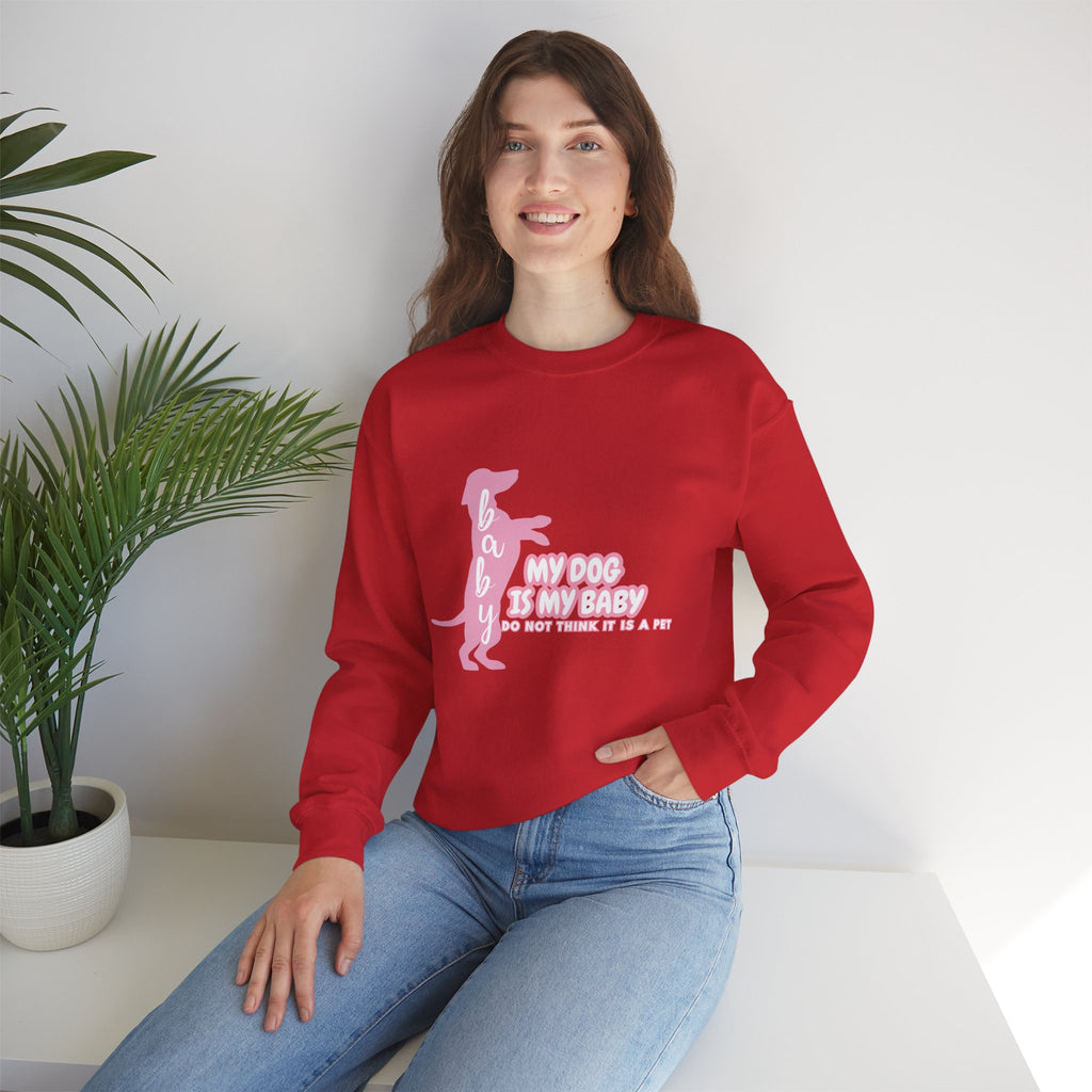 My Dog Is My Baby Sweatshirt — Cute Pink Dachshund Pet Lover Crewneck