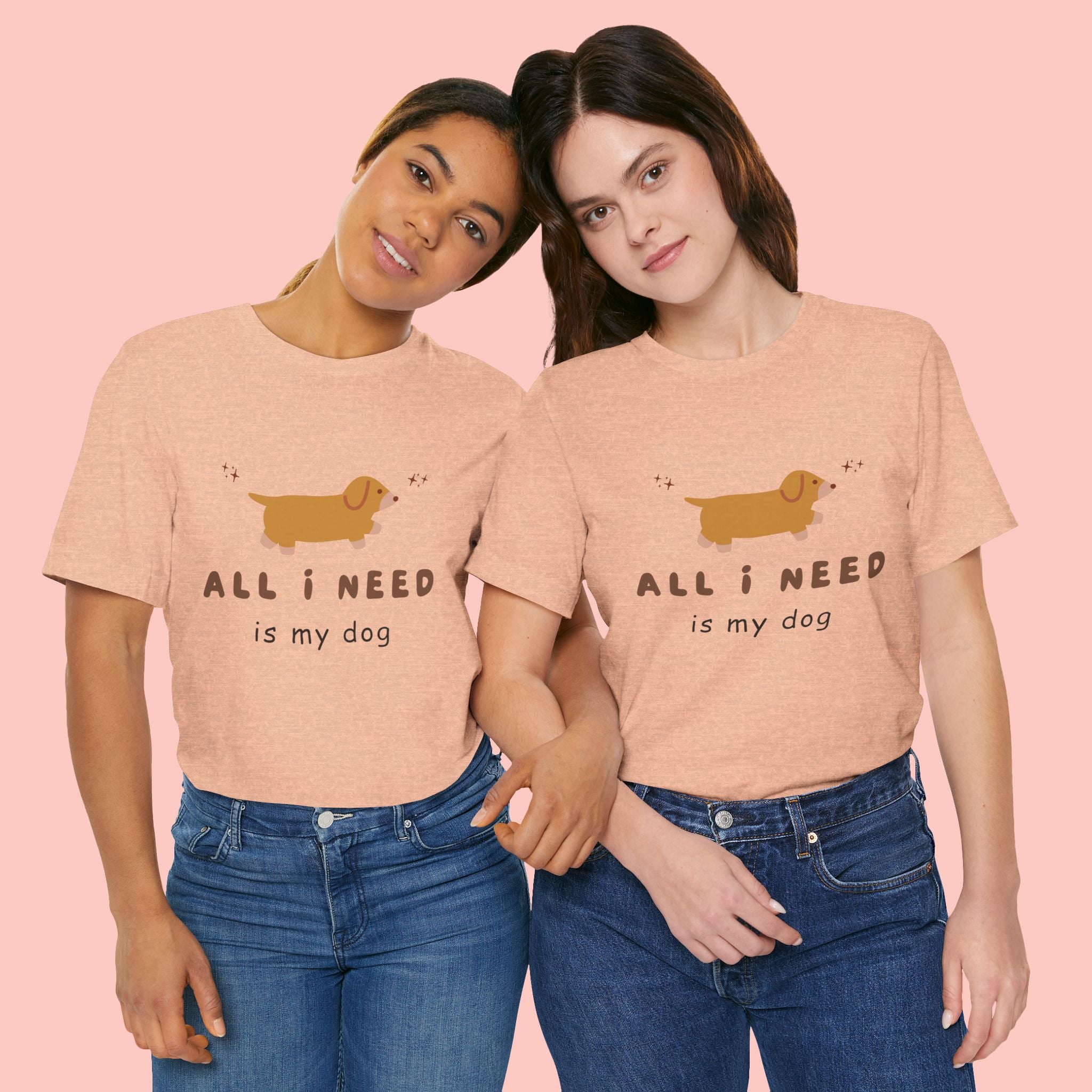 All I Need Is My Dog T‑Shirt — Cute Dachshund Graphic Tee