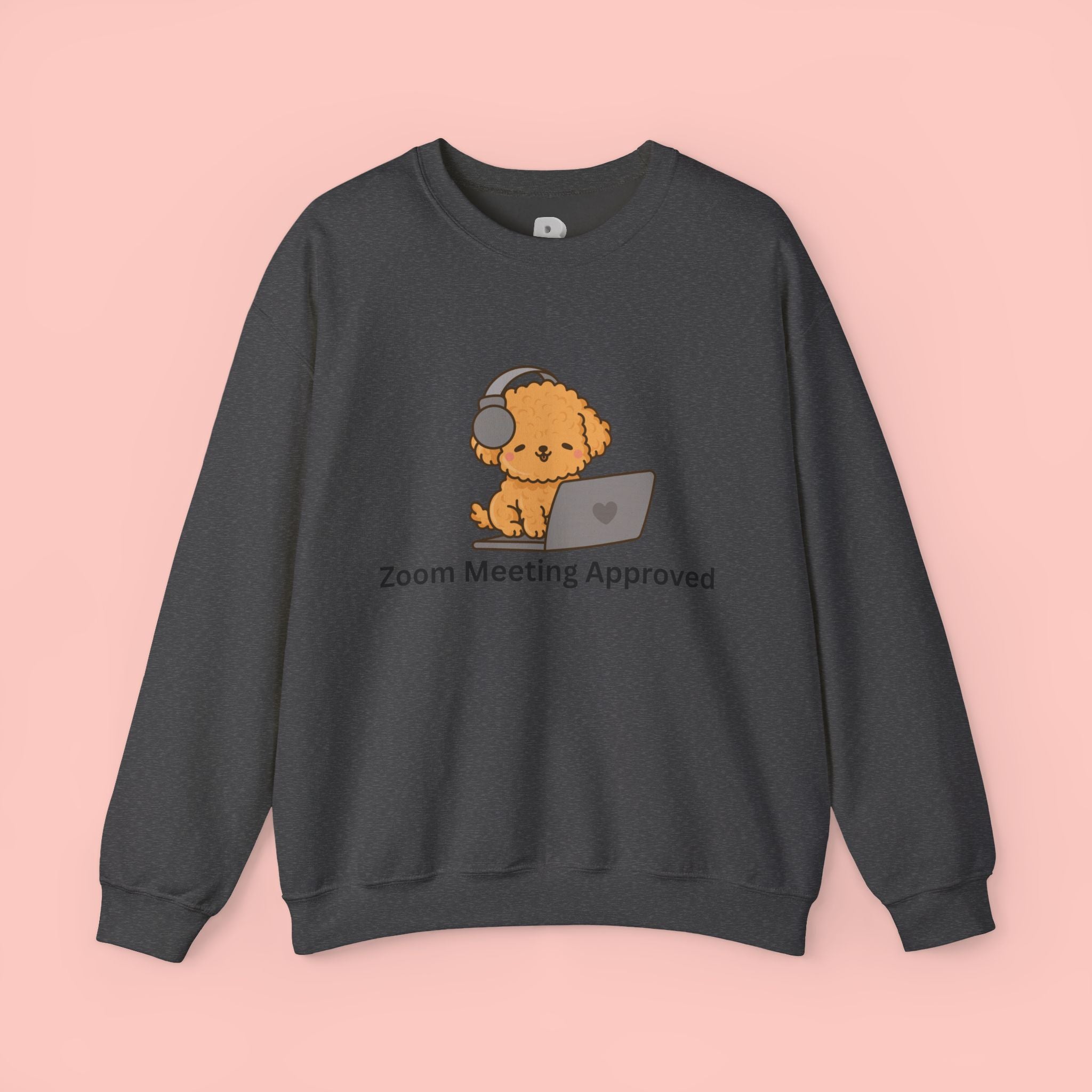 Crewneck Sweatshirt - Cute Puppy "Zoom Meeting Approved" Graphic