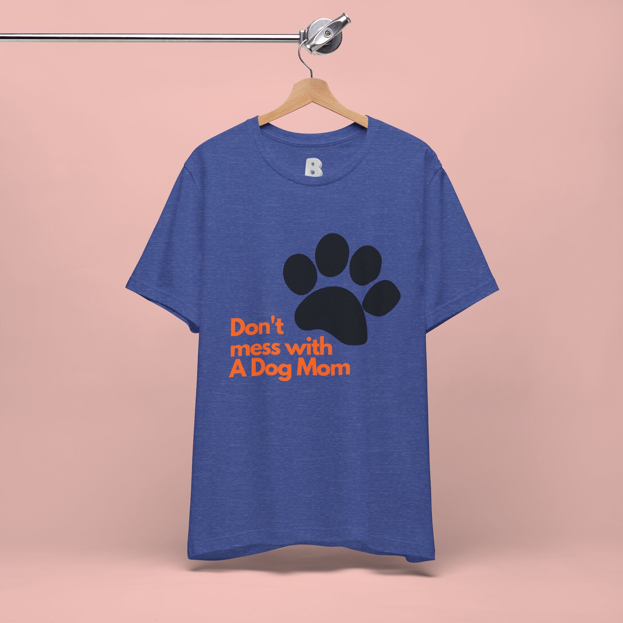 Don’t Mess With A Dog Mom T-Shirt — Paw Print Tee for Dog Lovers