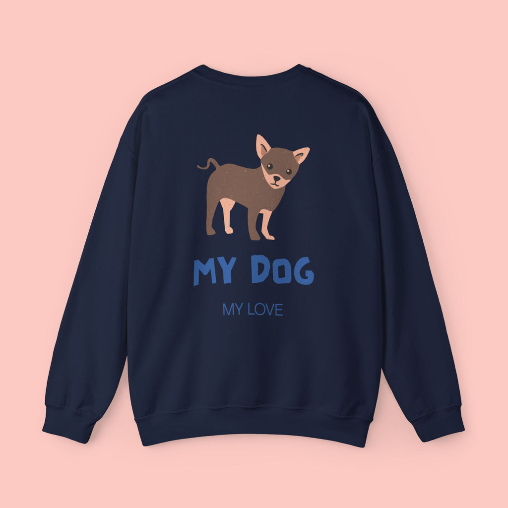Chihuahua 'My Dog, My Love' Crewneck Sweatshirt