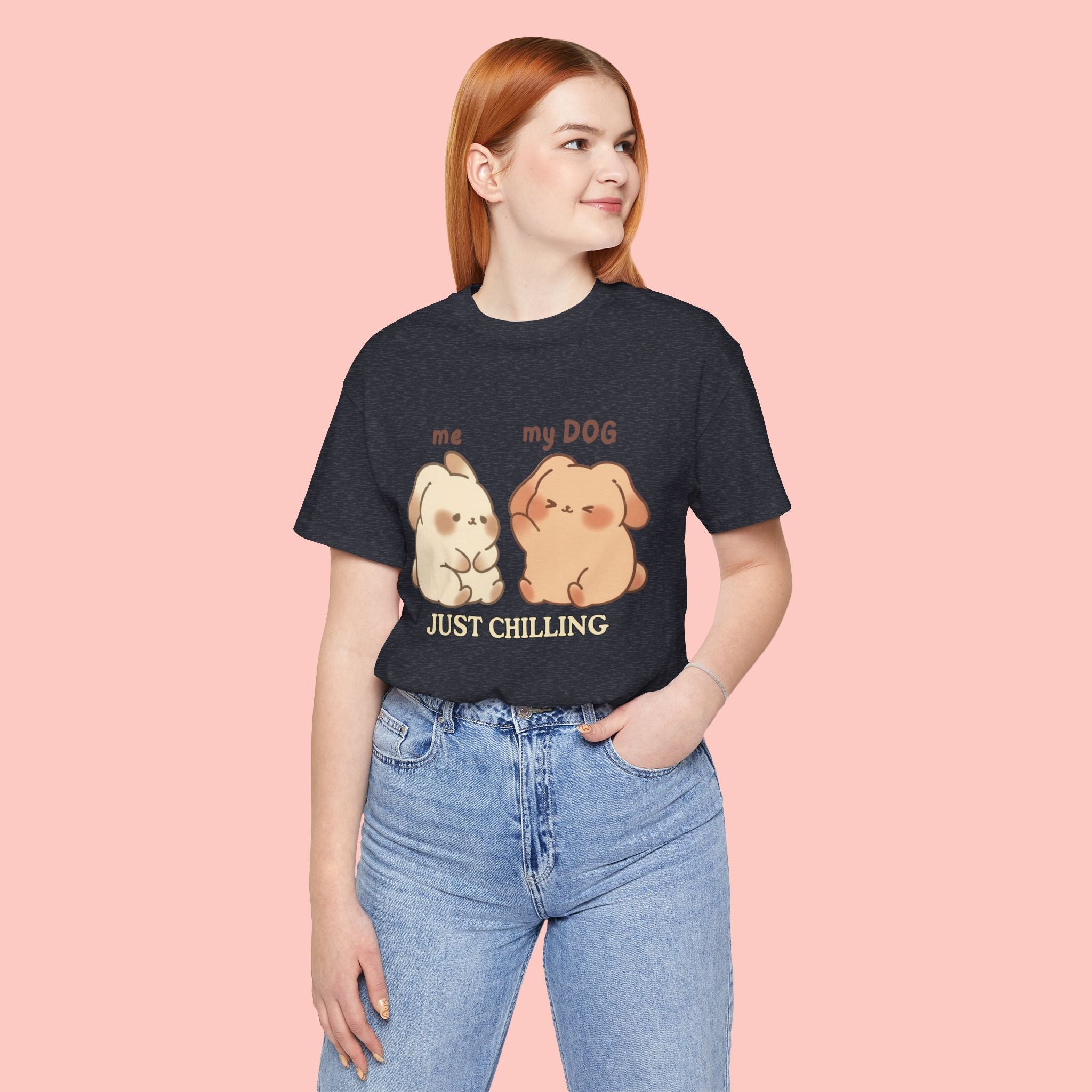 Just Chilling Dog T-Shirt — Cute Me & My Dog Matching Tee