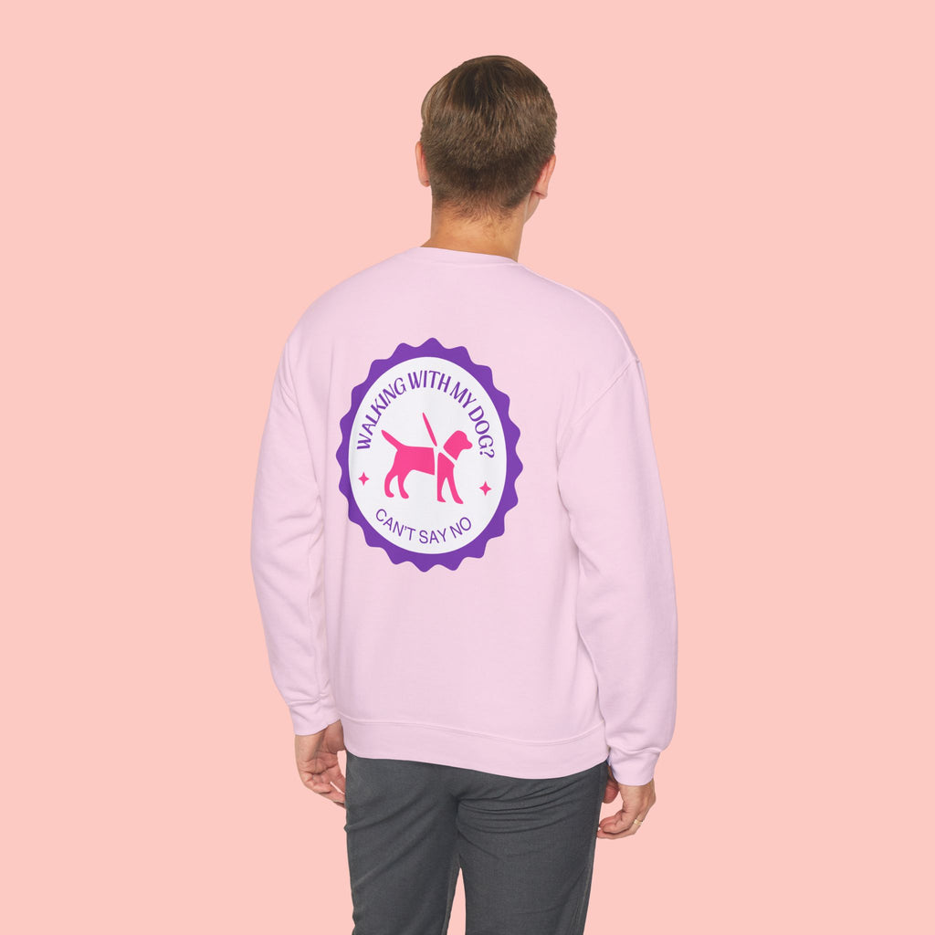Walking With My Dog Sweatshirt – "Can't Say No" Dog Lover Crewneck